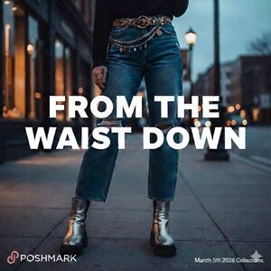 From the Waist Down… An All Day Event